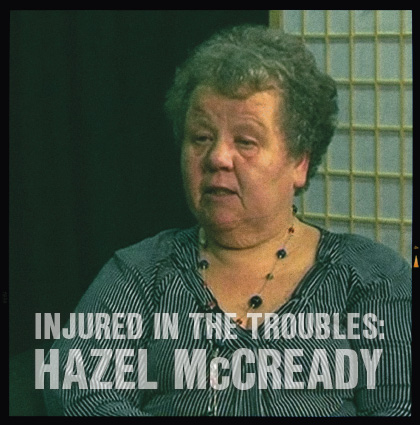 Injured in the Troubles: <br>Interview with Hazel McCready
