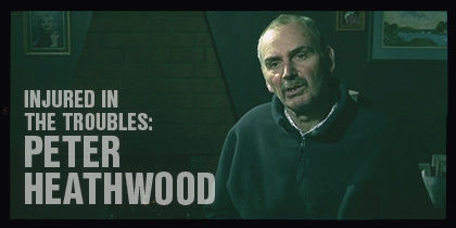 Injured In The Troubles: <br>Interview with Peter Heathwood